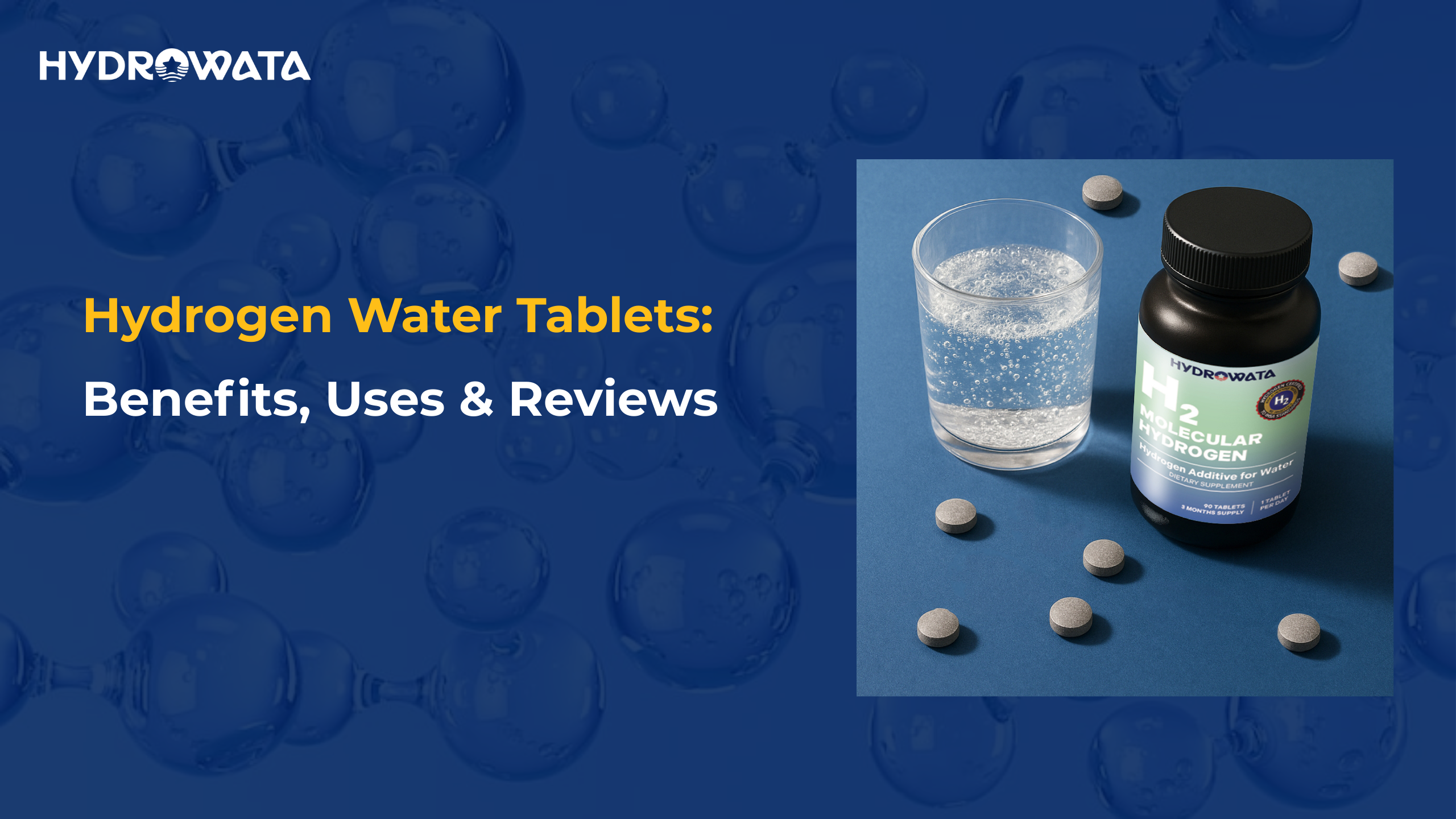 Hydrogen Water Tablets Benefits Uses Reviews HydroWata Hydrogen Water Tablets Benefits Uses Reviews HydroWata