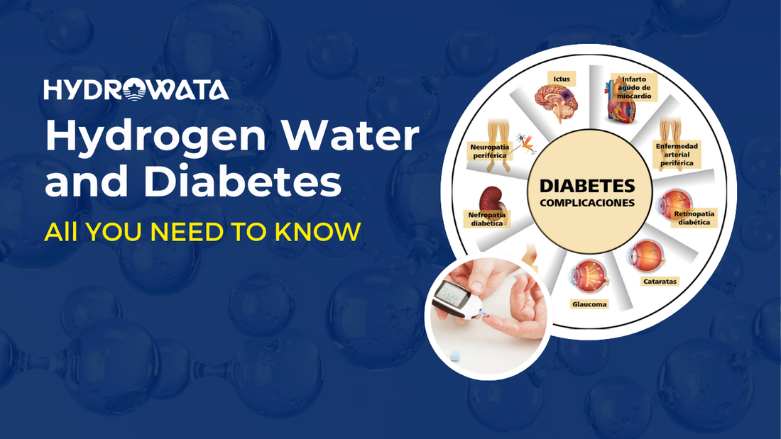 Everything You Should Know About Hydrogen Water and Diabetes